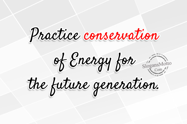 Practice-conservation-of-energy-for-the-future