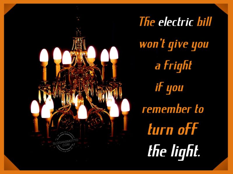 The-electric-bill-won%u2019t-give-you-a-fright-if-you-remember-to-turn-off-the-light.
