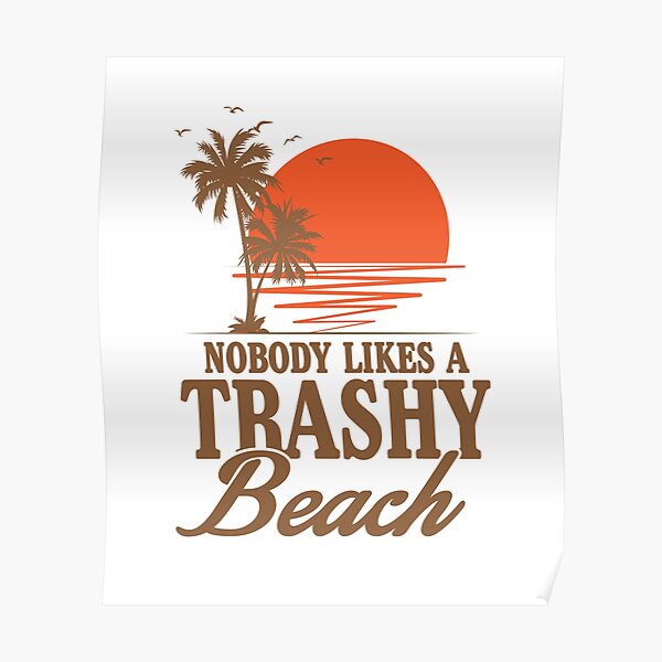 nobdy likes trashy beaches