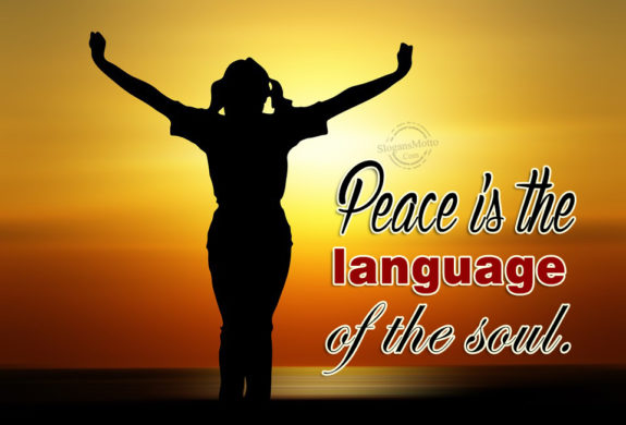 Peace Is The Language Of The Soul 575x390