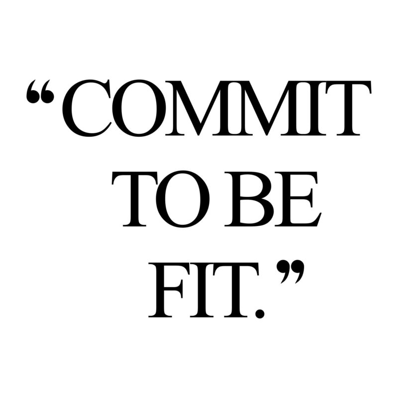 Commit Fitness Inspiration Quote