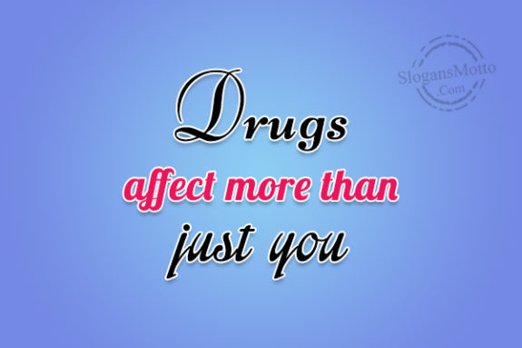 Drugs Affect More Than Just You 575x383