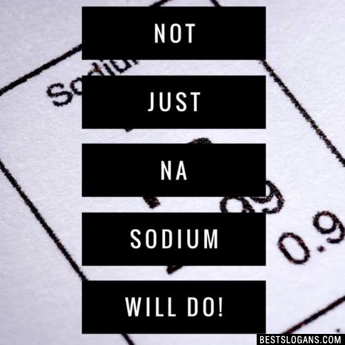 Sodium Slogans 3