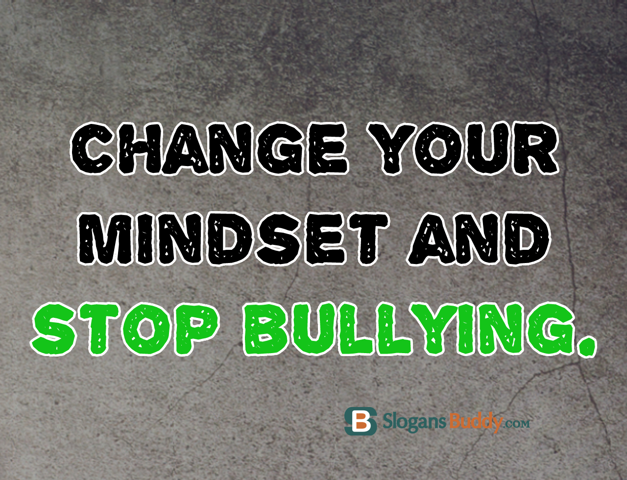 60 Anti Bully Slogans Slogans Buddy