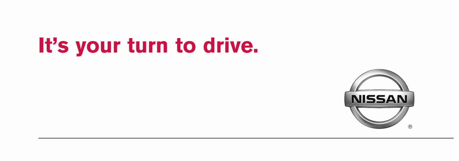 It s getting to drive. Your turn что за бренд. Рекламный слоган Ниссан. Реклама Nissan. It's yours интернет магазин.